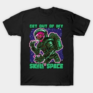 Get Out of My Skull Space Zombie Astronaut T-Shirt